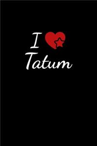 I love Tatum