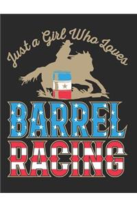 Just a Girl Who Loves Barrel Racing