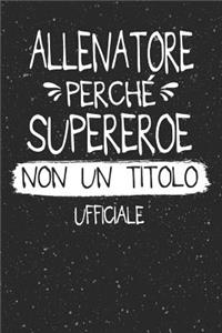 Allenatore Perché Supereroe Non Un Titolo Ufficiale