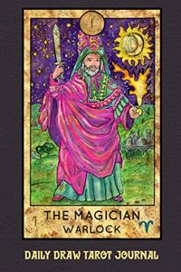 Daily Draw Tarot Journal, The Magician Warlock
