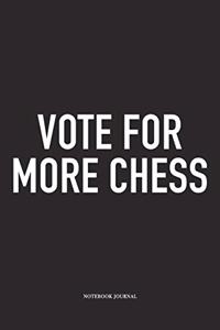 Vote for More Chess