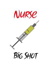 Nurse Big Shot