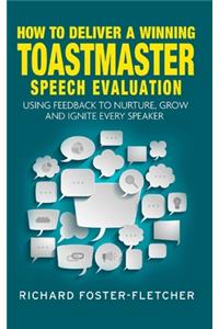 How to deliver a winning Toastmaster Speech Evaluation