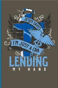 Jesus saves I'm Just a CNA lending my hand