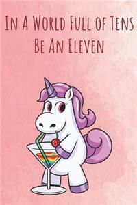 In A World Full of Tens Be An Eleven