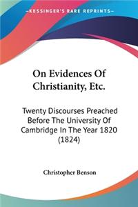 On Evidences Of Christianity, Etc.