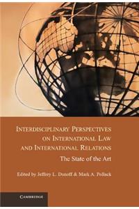 Interdisciplinary Perspectives on International Law and International Relations