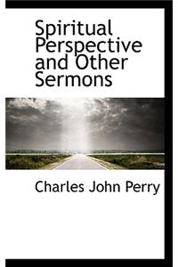 Spiritual Perspective and Other Sermons