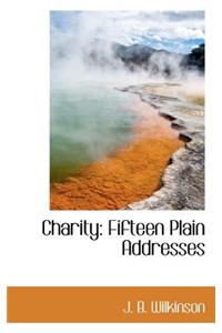 Charity: Fifteen Plain Addresses