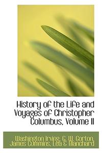 History of the Life and Voyages of Christopher Columbus, Volume II