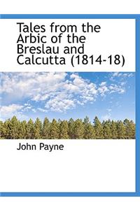 Tales from the Arbic of the Breslau and Calcutta (1814-18)