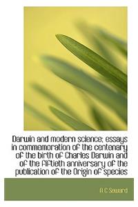 Darwin and Modern Science; Essays in Commemoration of the Centenary of the Birth of Charles Darwin a