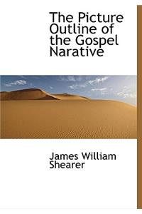The Picture Outline of the Gospel Narative
