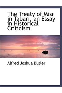 The Treaty of Misr in Tabari, an Essay in Historical Criticism