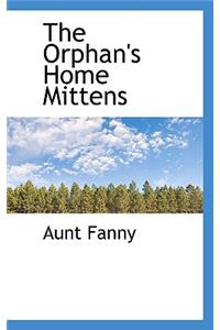 The Orphan's Home Mittens