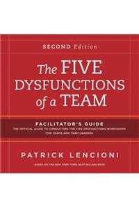 Five Dysfunctions of a Team: Facilitator's Guide Set Deluxe