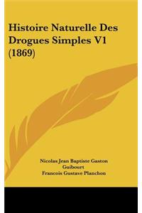 Histoire Naturelle Des Drogues Simples V1 (1869)