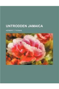 Untrodden Jamaica