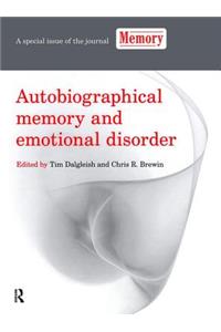 Autobiographical Memory and Emotional Disorder