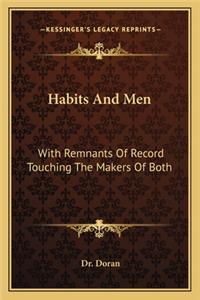 Habits and Men