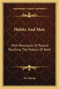 Habits and Men