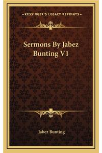 Sermons by Jabez Bunting V1