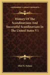 History Of The Scandinavians And Successful Scandinavians In The United States V1