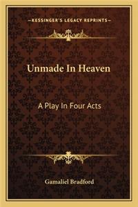 Unmade in Heaven