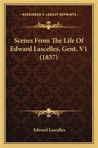 Scenes from the Life of Edward Lascelles, Gent. V1 (1837)