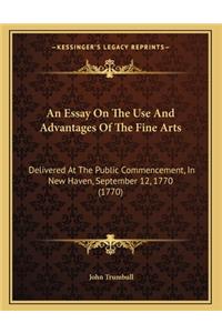 Essay On The Use And Advantages Of The Fine Arts