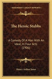Heroic Stubbs