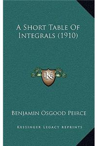 A Short Table of Integrals (1910)