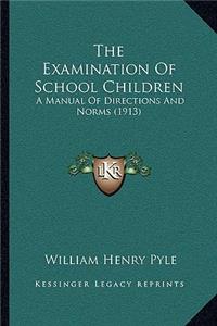 The Examination of School Children