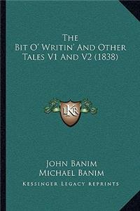 Bit O' Writin' and Other Tales V1 and V2 (1838)