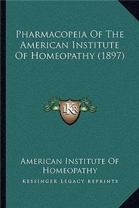 Pharmacopeia of the American Institute of Homeopathy (1897)