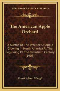 The American Apple Orchard