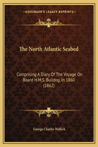 The North Atlantic Seabed