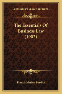 The Essentials Of Business Law (1902)