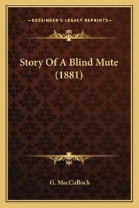 Story Of A Blind Mute (1881)