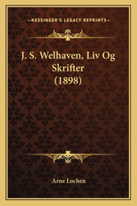 J. S. Welhaven, Liv Og Skrifter (1898)