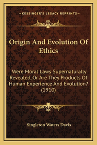 Origin And Evolution Of Ethics
