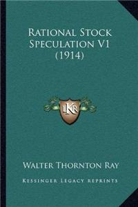 Rational Stock Speculation V1 (1914)