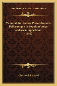 Memorabilis Historia Persecutionum, Bellorumque In Populum Vulgo Valdensem Appellatum (1581)
