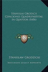 Stanislai Grodicii Conciones Quadripartitae, In Quatuor (1606)