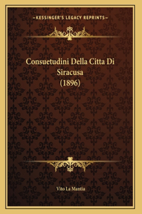 Consuetudini Della Citta Di Siracusa (1896)