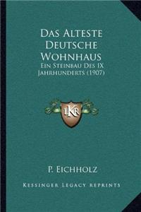 Alteste Deutsche Wohnhaus