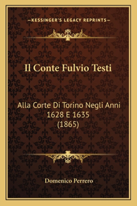 Il Conte Fulvio Testi