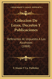 Coleccion De Leyes, Decretos Y Publicaciones