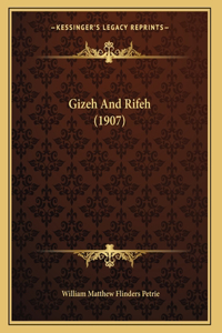 Gizeh And Rifeh (1907)