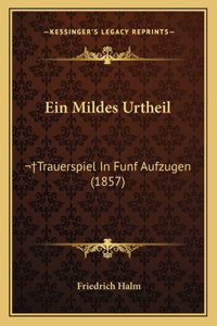 Mildes Urtheil